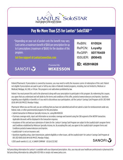 Lantus savings card. Lantus or Insulin Glargine U-100 (Winthrop): Pay as low as $0 up to $99 for a 30-day supply. Amount depends on insurance coverage. Valid up to 10 packs per fill; offer valid for 1 fill every thirty days. Savings may vary depending on patients’ out-of-pocket costs. 