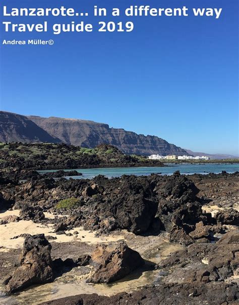 Lanzarote in a different way Travel Guide 2019