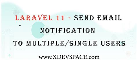 Laravel notification tutorial.  Support for multiple notification channel...