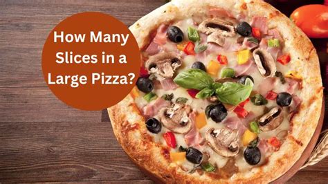 Large Pizza How Many Slices? Maharashtrian Recipes