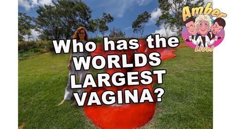Largest vagina pictures. .  ...
