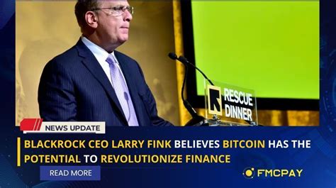 Larry Fink: A Gradual Conversion to Bitcoin's Potential