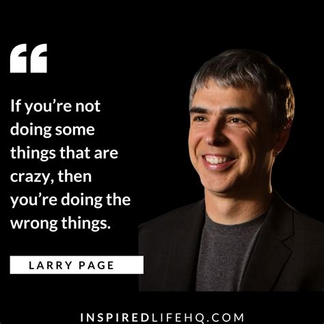 Larry Page Quotes Lessons and Inspiration From The CoFounder of