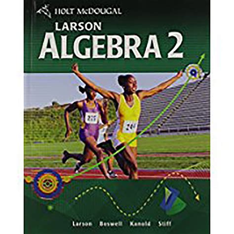 Larson algebra 2. Amazon.com: Algebra 2 Common Core Student Edition (Holt McDougal Algebra 2): 9780547647074: HOLT MCDOUGAL: Books ... Holt McDougal Larson Algebra 2: Student Edition 2012. HOLT MCDOUGAL. 4.5 out of 5 stars ... 
