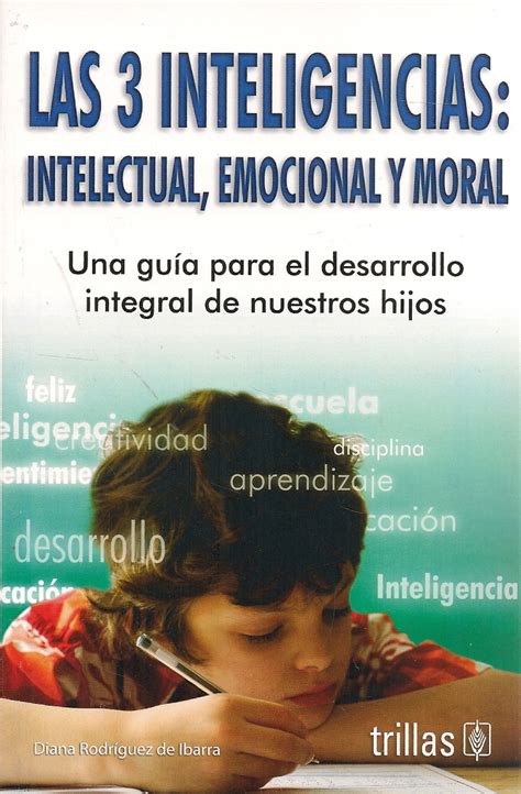 Las 3 inteligencias: intelectual, emocional, moral. - Solution manual for performance management herman aguinis.