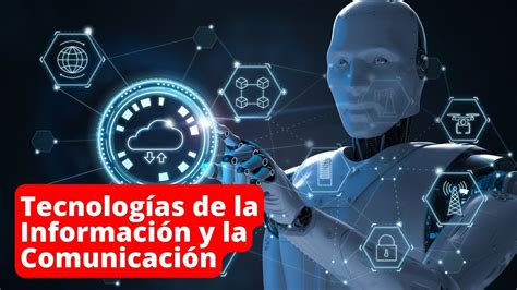 Las Tecnologías de la Información y de la Comunicación (TIC) …