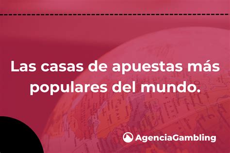 Las casas de apuestas más populares de.