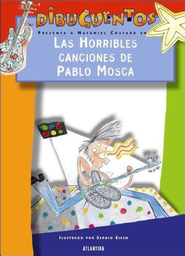Las horribles canciones de pablo mosca (dibucuentos). - Patient blood management hans gombotz ebook.