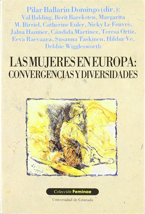 Las mujeres en europa  convergencias y diversidades. - Jubileumuitgave ter gelegenheid van het vijfentwintigjarig bestaan der peulvruchten studie combinatie..