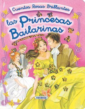 Las princesas bailarinas (cuentos rosas brillantes). - Ibm lotus notes 85 user guide ebook free download.
