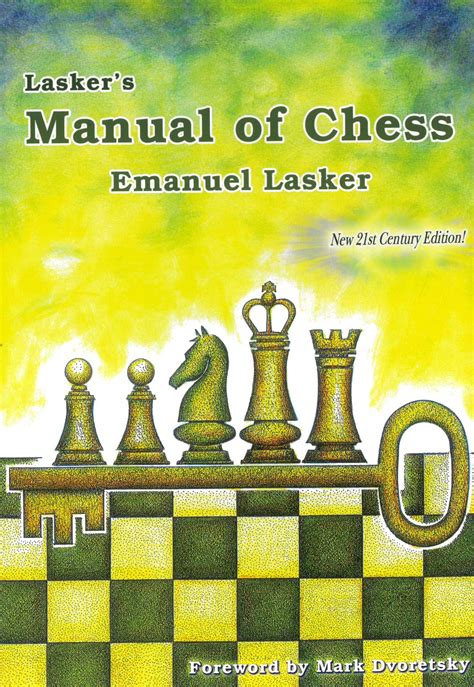Lasker s manual of chess new 21st century edition. - La tecnica metamorfica principios y practicas del masaje metamorfico cuerpo mente.