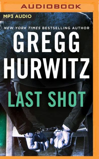 Last Shot (Tim Rackley Series #4) by Gregg Hurwitz, Scott Brick ...