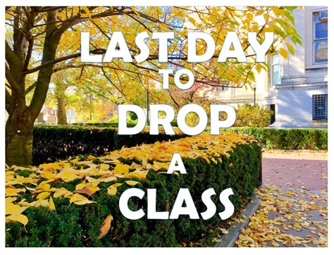 Important Dates for Spring 2023 ; April 30, Last day to drop a full-term class* with a "W" (some classes have a different date. See Deadline Dates in Self- ...