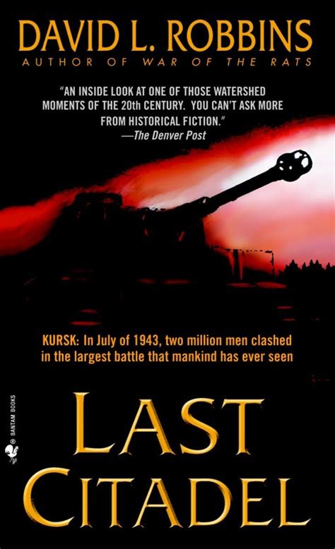 Download Last Citadel A Novel Of The Battle Of Kursk By David L Robbins