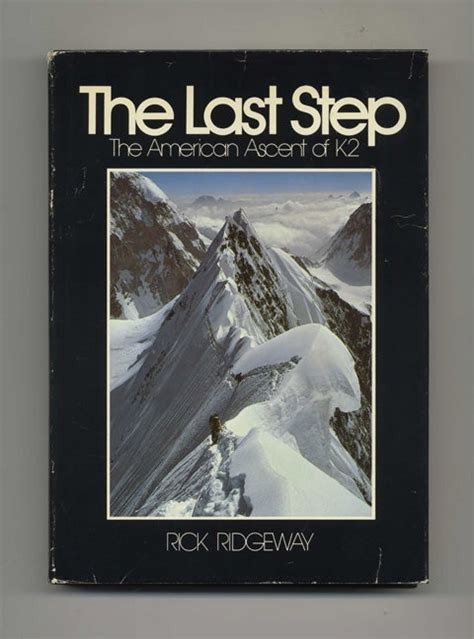 Read Online Last Step The American Ascent Of K2 By Rick Ridgeway