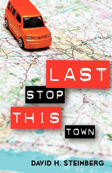 Read Online Last Stop This Town By David H Steinberg