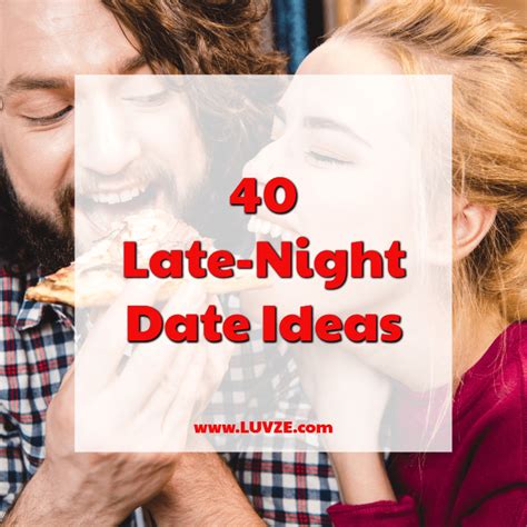 Late night date ideas. For the ultimate date-night show, check out the Top 10 musicals in London: Cosy up to romantic tales or enjoy hilarious stories that will have you laughing all night.; Treat them to the quintessential treat of afternoon tea: Try traditional or quirky options. impress with champagne teas or save with a cheaper option (we won’t tell).; Really … 