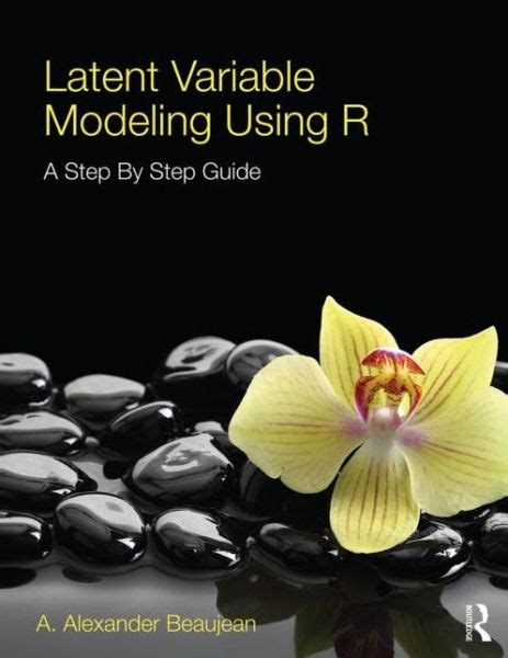 Latent variable modeling using r a step by step guide. - Bulletin de la société de géographie.