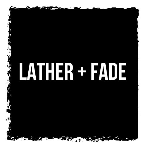 Lather and fade. The Lather and Fade Shop ha estado en el negocio desde 2013, ofrece cortes y afeitados de clase mundial. Somos conocidos por nuestro ambiente de barbería de la vieja escuela y el afeitado clásico. Nuestro personal recibió una amplia capacitación y ha dominado prácticamente todos los estilos. 