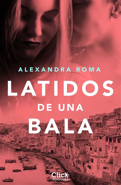 Read Online Latidos De Una Bala By Alexandra Roma