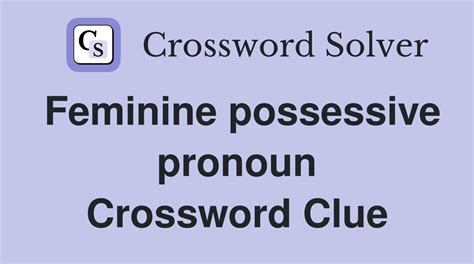 Latin possessive, 3 letters - Crossword clues, answers, solver