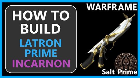 Latron Prime Incarnon How to Build & Gameplay Warframe 2024 YouTube