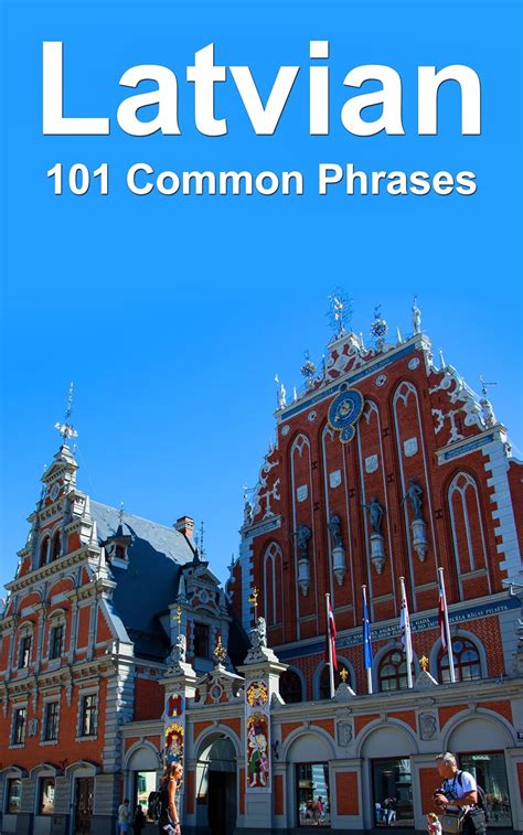 Read Online Latvian 101 Common Phrases By Alex Castle