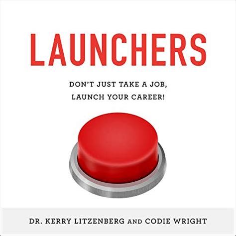 Launchers Don t Just Take a Job Launch Your Career