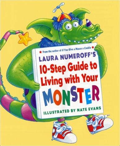 Laura numeroff 10 step guide to living with your monster. - Het is hier altijd laat van licht.
