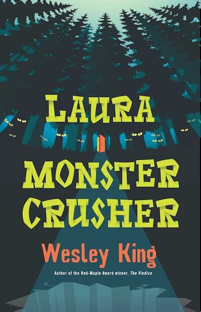 Read Online Laura Monster Crusher By Wesley King