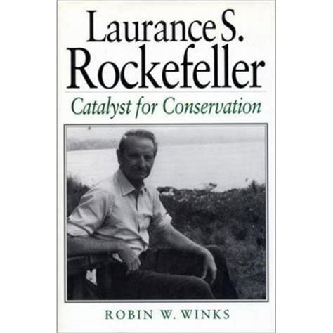 Laurance S Rockefeller Catalyst For Conservation
