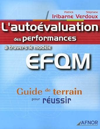 Lautoevaluation des performances a travers le modele efqm guide de terrain. - The internship practicum and field placement handbook a guide for the helping professions 3rd edition.
