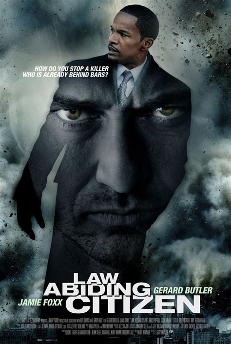 Law Abiding Citizen. A brilliant sociopath (Gerard Butler) orchestrates a series of high-profile murders that grip the city of Philadelphia - all from inside his jail cell. The prosecutor assigned to his case (Jamie Foxx) is the only one who can end his reign of terror. 3,565 IMDb 7.4 1 h 48 min 2009..