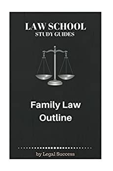 Full Download Law School Study Guides Family Law Outline By Legal Success