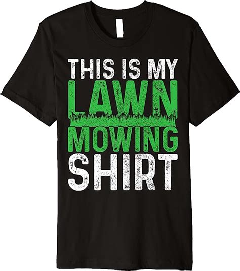 Lawn Mowing Funny T-Shirts for Sale TeePublic