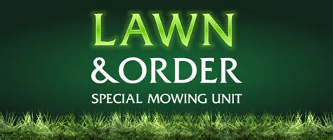 Lawn and order. Things To Know About Lawn and order. 