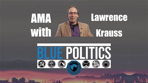 Lawrence M. Krauss AMA - Blue Politics - YouTube