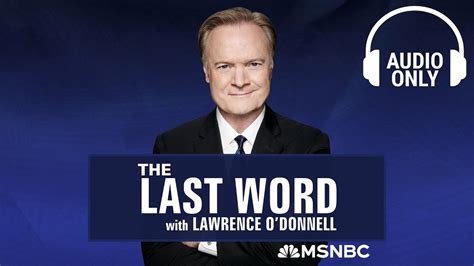 Lawrence o donnell last word. Things To Know About Lawrence o donnell last word. 