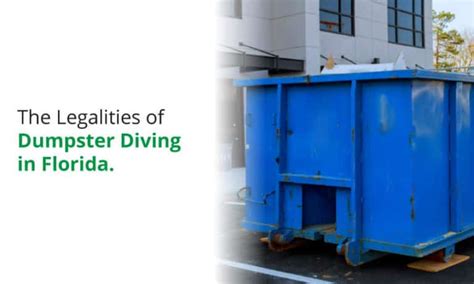 Laws on dumpster diving in florida. According to the Arkansas Department of Environmental Quality, dumpster diving is only legal if the dumpster is located on public property or the individual has obtained permission from the property owner to access the dumpster. If the dumpster is located on private property without permission, the individual could face criminal charges … 