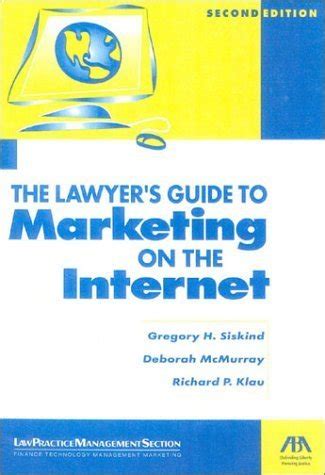 Read Online Lawyers Guide To Marketing On The Internet By Gregory H Siskind