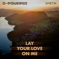 Lay Your Love On Me - Song Download from Melfest