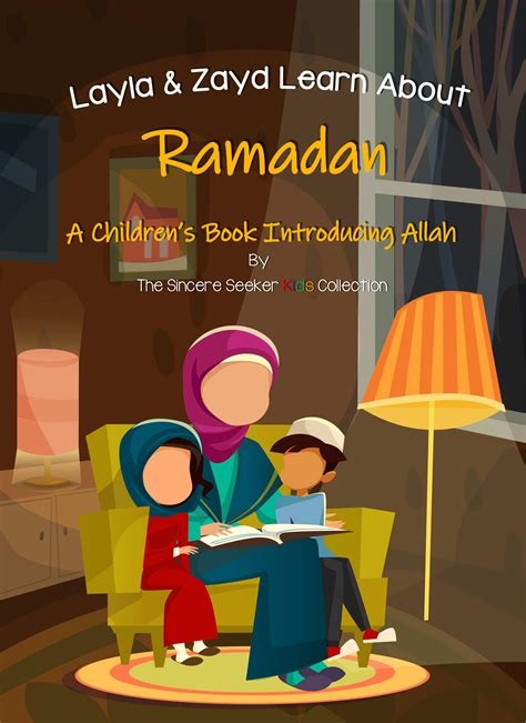 Read Online Layla And Zayd Learn About Ramadan A Childrens Book Introducing Ramadan The Sincere Seeker Kids Collection By The Sincere Seeker Collection