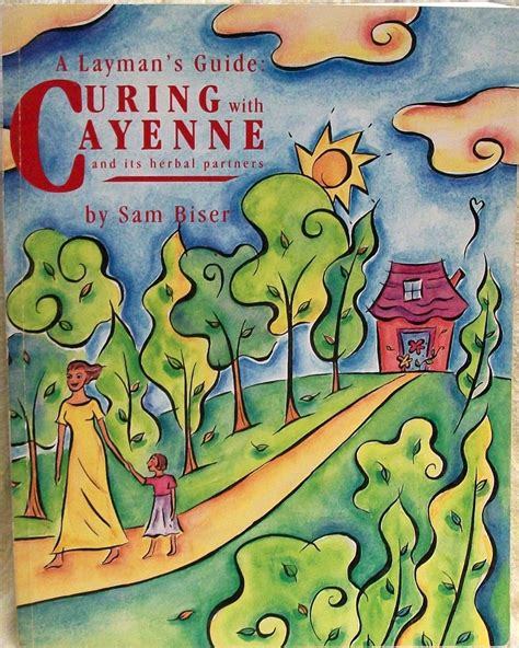 Laymans Guide Curing With Cayenne