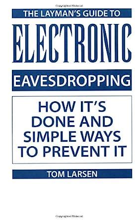 Laymans guide to electronic eavesdropping how its done and simple ways to prevent it. - 1984 ez go golf cart manual.