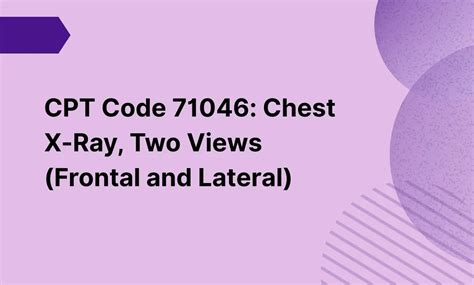 Lcd for 71046.  If a x ray chest pa and lateral cpt code includes both PA and...