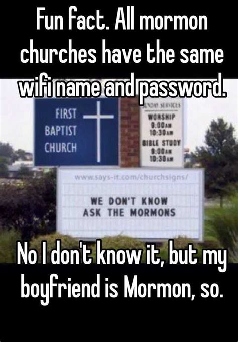 Re: Church Wifi wanted password I don't feel it would be appropriate to share the wifi password here since that's none of my business. I would "recommend against" visiting the following thread that doesn't have the wifi password at the very bottom in quotations:. 