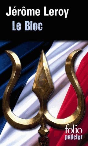 Le Bloc by Jérôme Leroy Goodreads