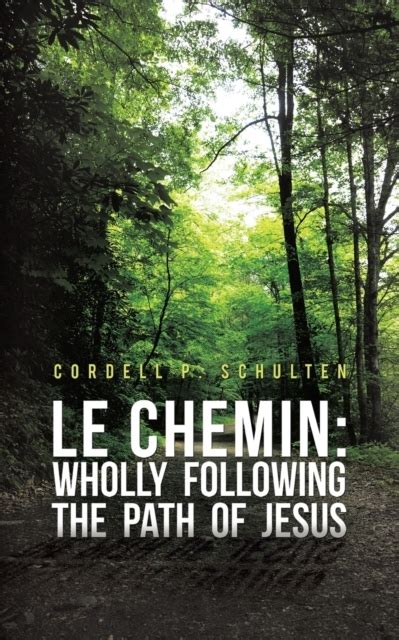 Le Chemin Wholly Following the Path of Jesus