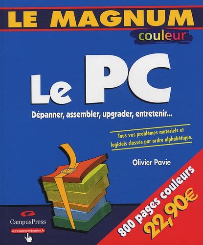 Le PC, édition 2003 : Dépanner, assembler, upgrader, entretenir...