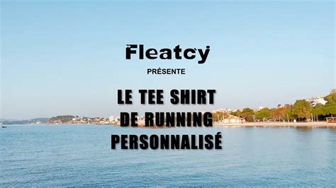 Le T-shirt Running Personnalisé - FLEATCY - YouTube